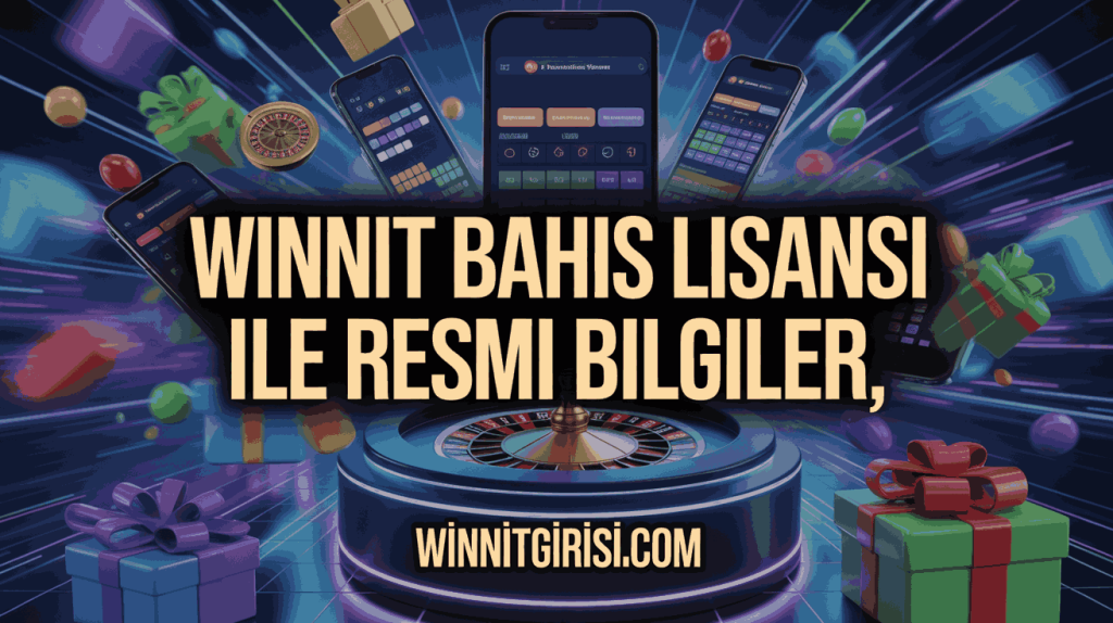 winnit bahis lisansi ile resmi bilgiler