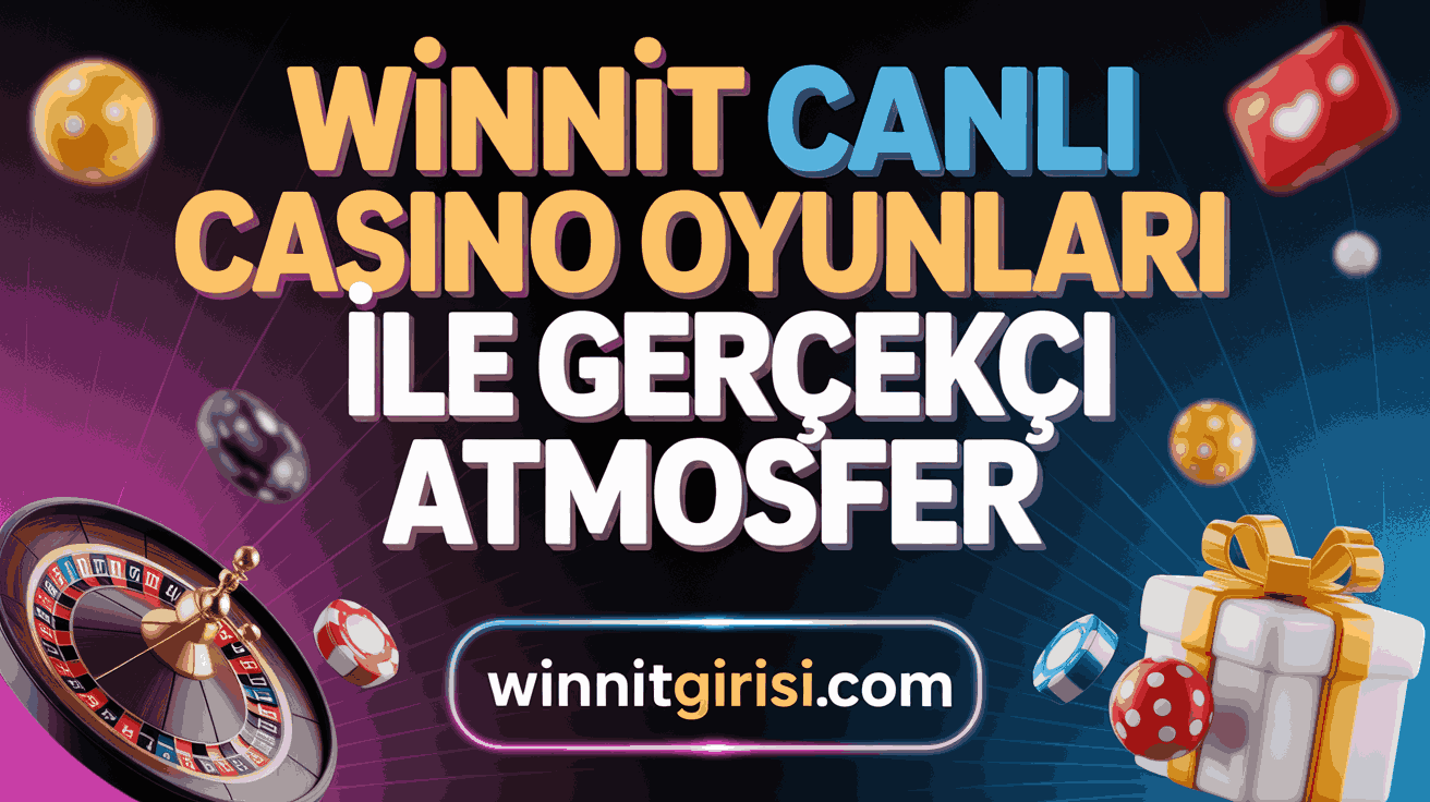 Winnit Canlı Casino Oyunları ile Gerçekçi Atmosfer