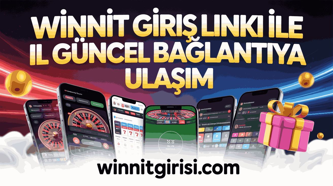 Winnit Giriş Linki ile Güncel Bağlantıya Ulaşım