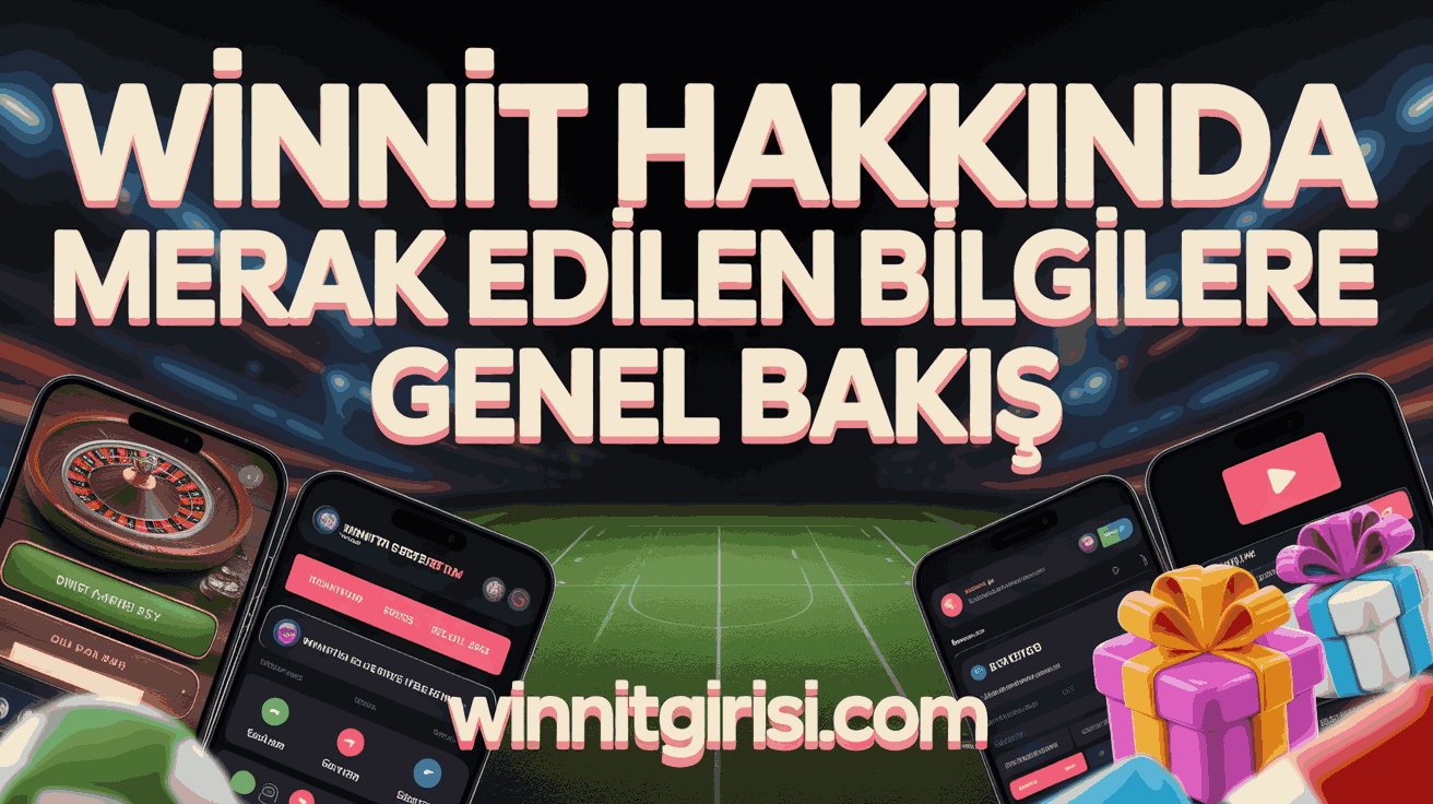 Winnit Hakkında Merak Edilen Bilgilere Genel Bakış