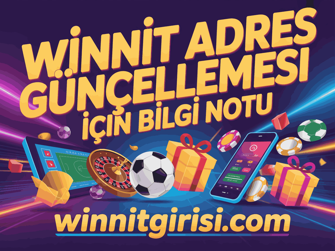 Winnit Adres Güncellemesi İçin Yeni Bilgi Notu