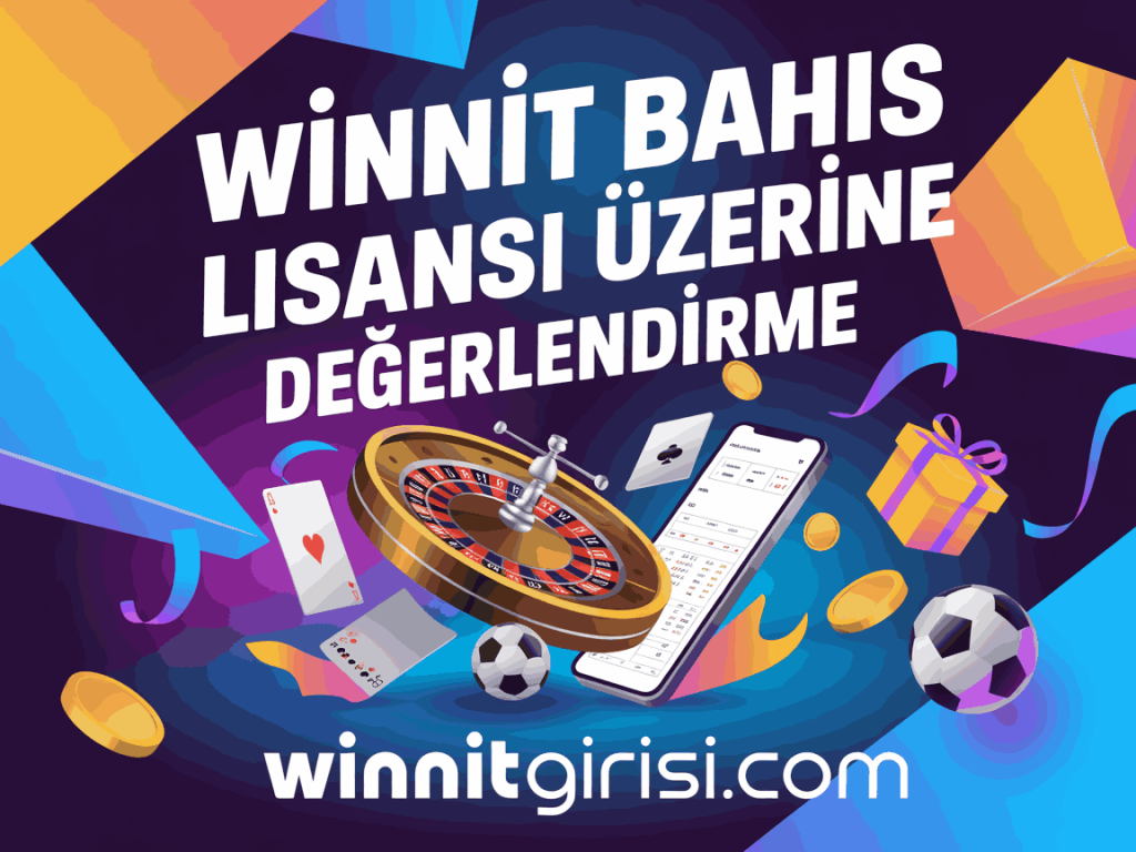 winnit bahis lisansi uzerine degerlendirme
