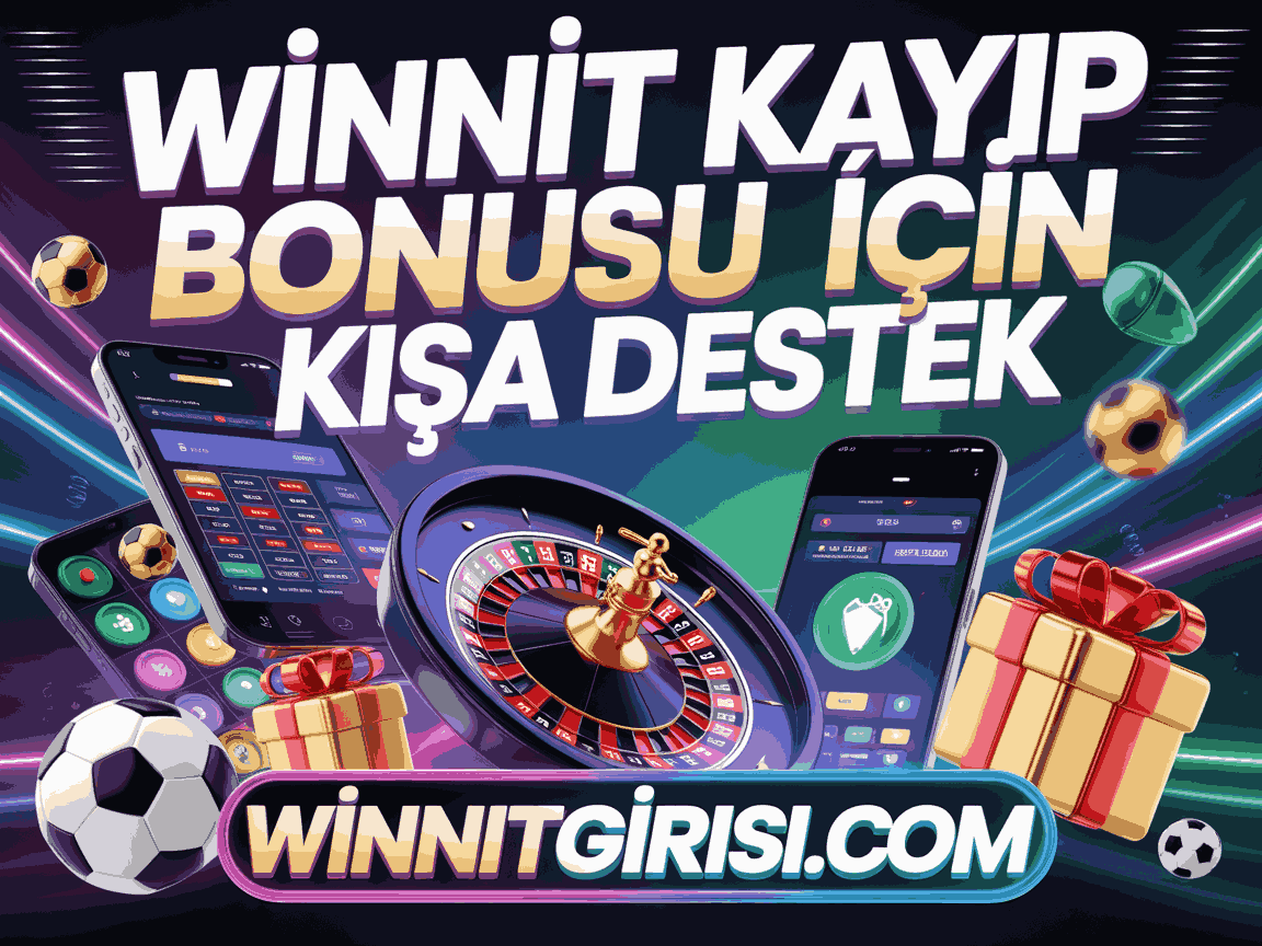 Winnit Kayıp Bonusu İçin Kısa Destek