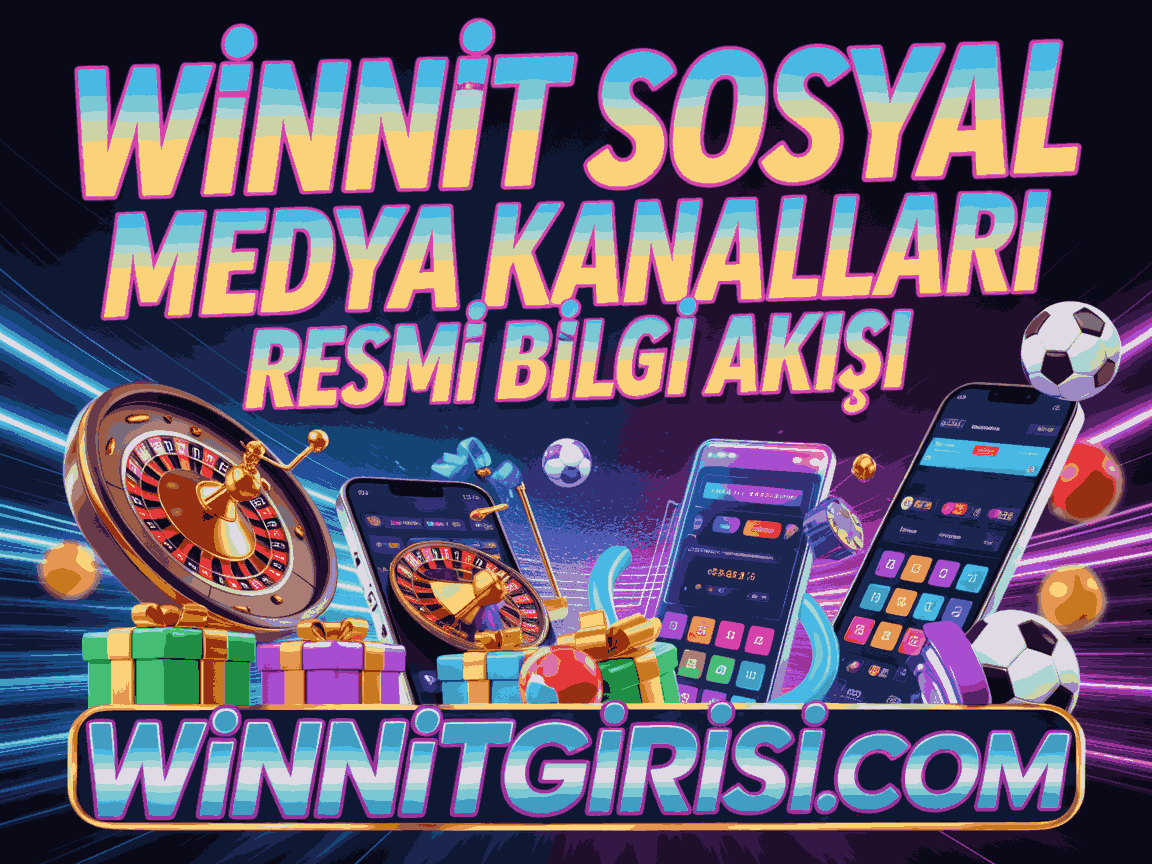 Winnit Sosyal Medya Kanalları Resmî Bilgi Akışı