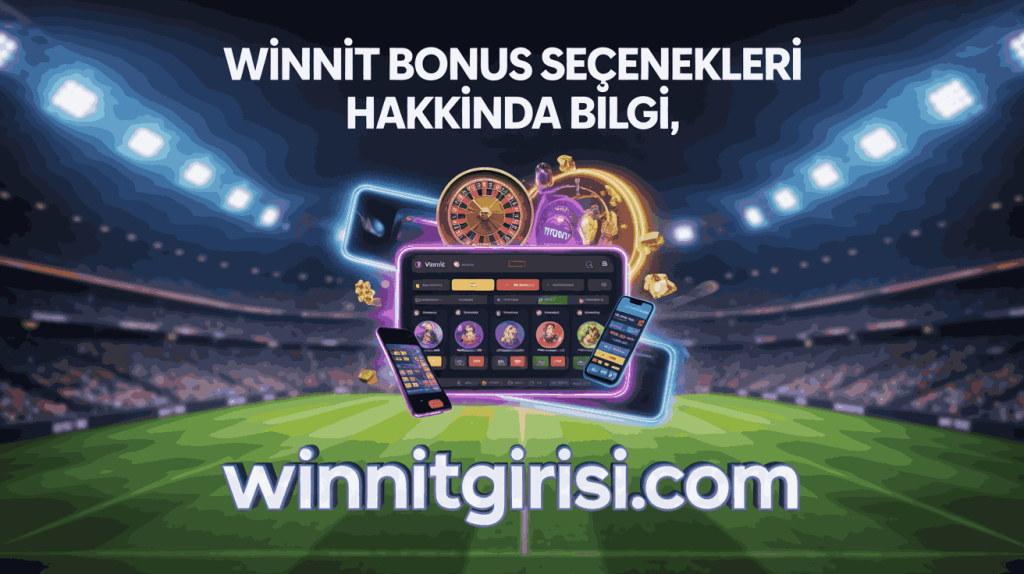 winnit bonus secenekleri hakkinda bilgi