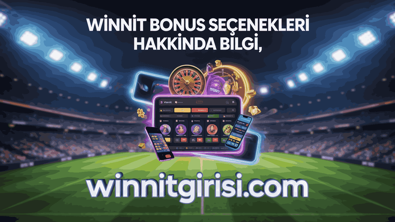 winnit bonus secenekleri hakkinda bilgi