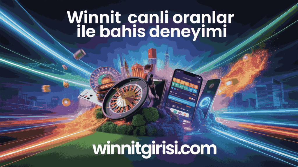winnit canli oranlar ile bahis deneyimi