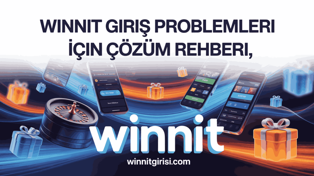 winnit giris problemleri icin cozum rehberi