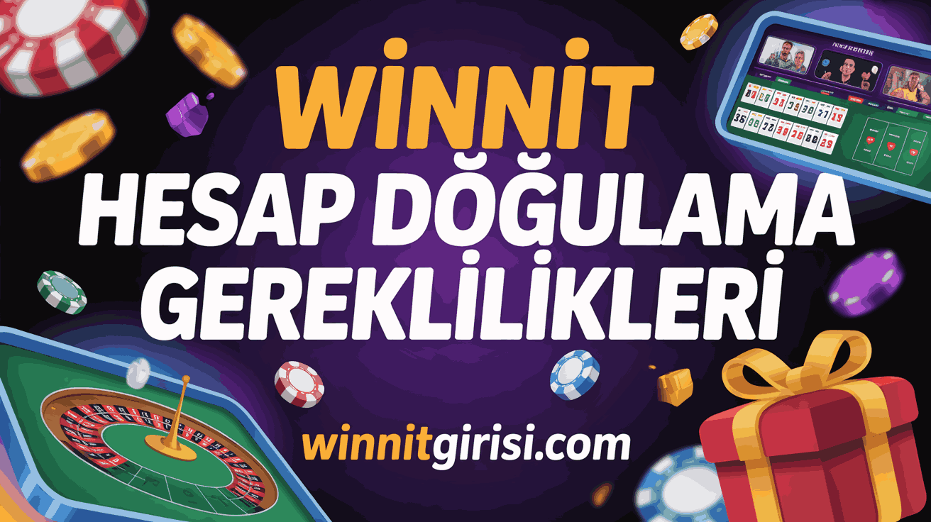 winnit hesap dogrulama gereklilikleri