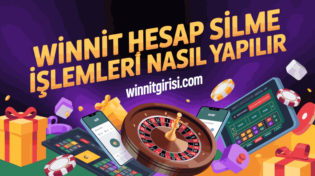 winnit hesap silme islemleri nasil yapilir