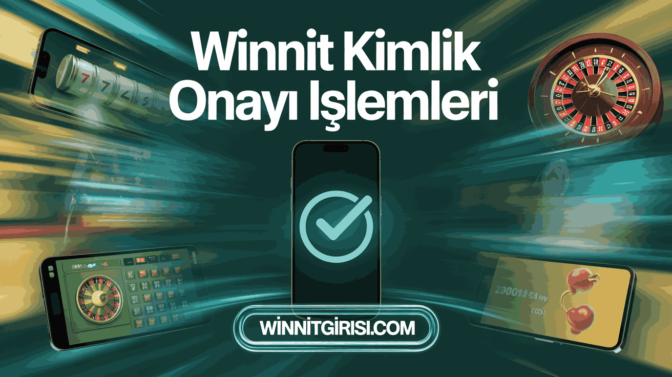 Winnit Kimlik Onayı İşlemleri