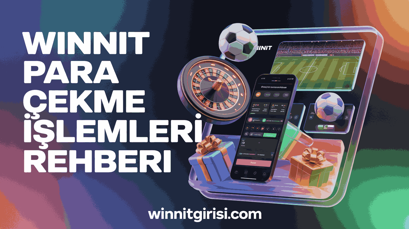 Winnit Para Çekme İşlemleri Rehberi