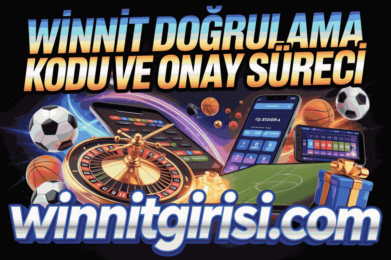 Winnit Doğrulama Kodu ve Onay Süreci