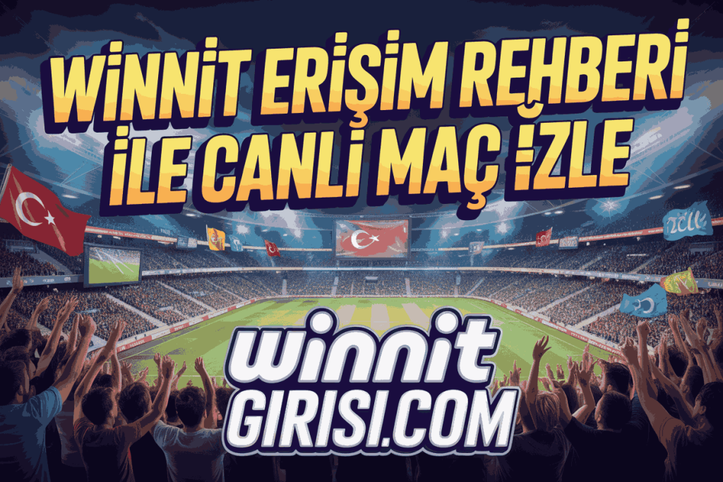 winnit erisim rehberi ile canli mac izle