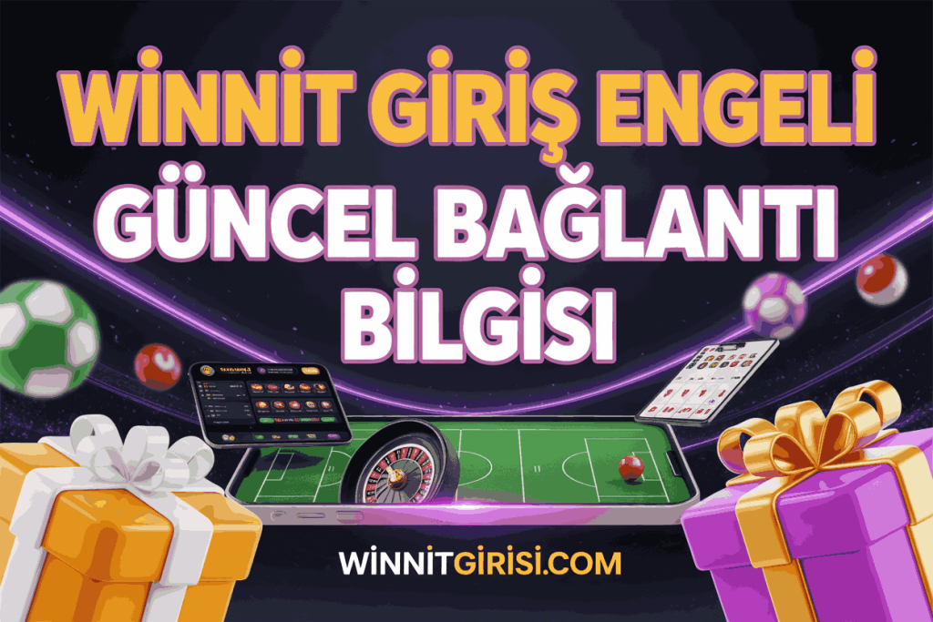 winnit giris engeli guncel baglanti bilgisi