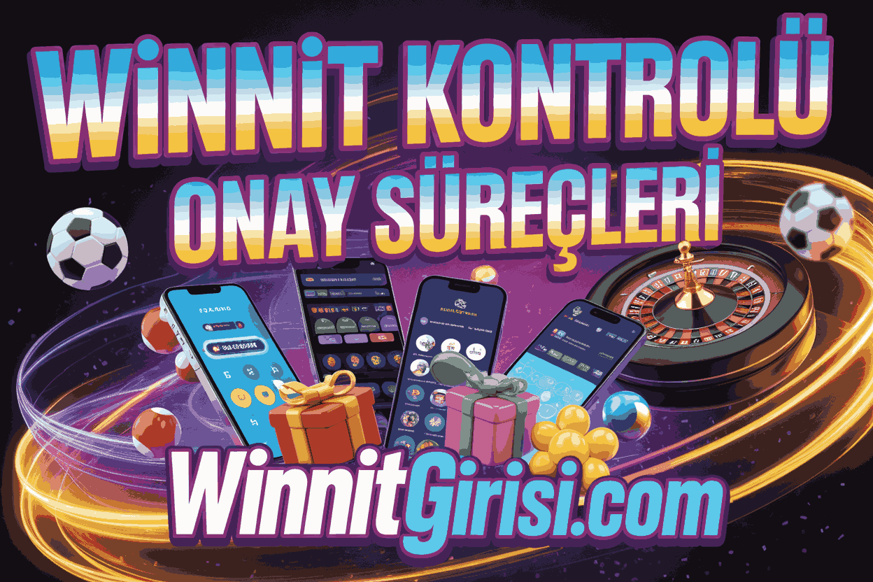 Winnit Kimlik Kontrolü Onay Süreçleri