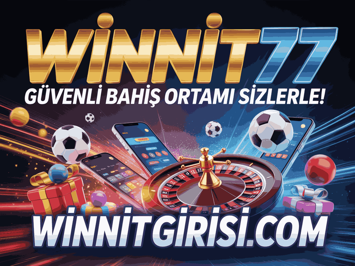 Winnit77 Güvenli Bahis Ortamı Sizlerle!