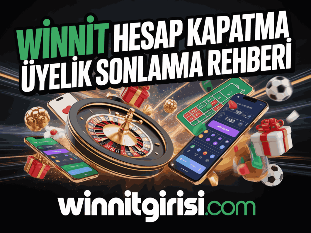 winnit hesap kapatma uyelik sonlandirma rehberi
