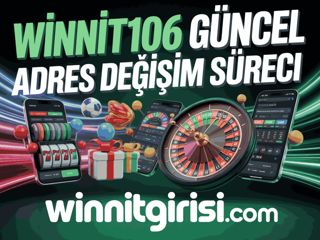 winnit106 guncel adres degisim sureci