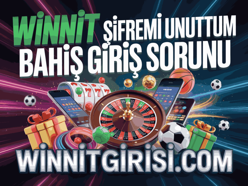 winnit sifremi unuttum bahis giris sorunu